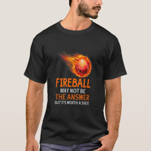 Fireball mag diese Antwort Sarcasm Sarcastic Hum v T-Shirt