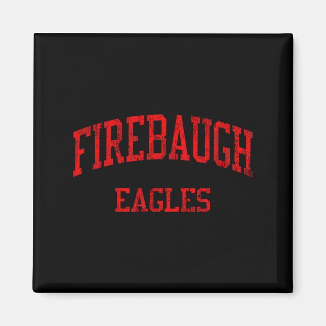 Firebaugh High School HS Firebaugh CA Vintage Magnet (Vorne)