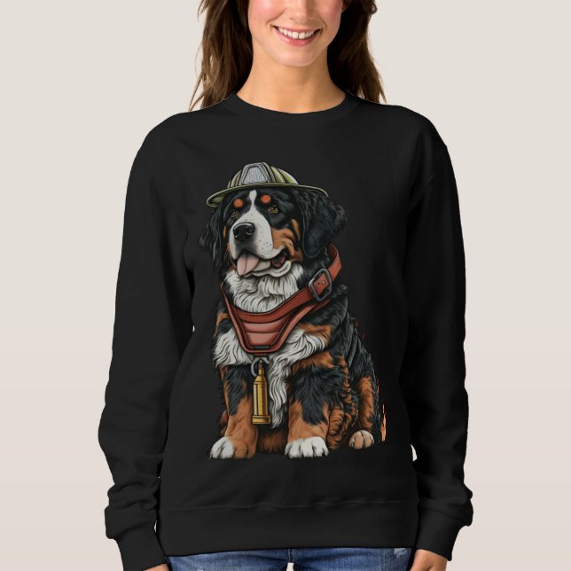 FireFighter Dog For Bernese Mountain Dad Fire Figh Sweatshirt (Vorderseite)