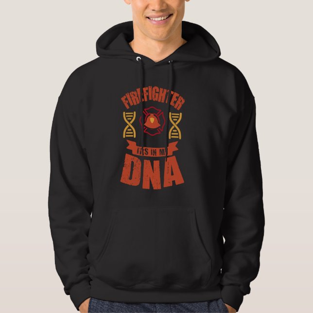 Firefighter It's In My DNA  Firefighting Fireman Hoodie (Vorderseite)