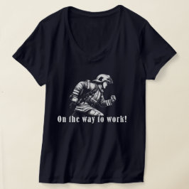 Firefighter Woman "On the Way to Work!" T-Shirt