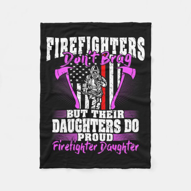 Firefighters Don't Brag - Proud Firefighter Daught Fleecedecke (Vorderseite)