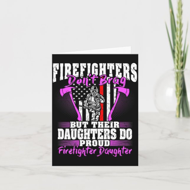 Firefighters Don't Brag - Proud Firefighter Daught Karte (Vorderseite)