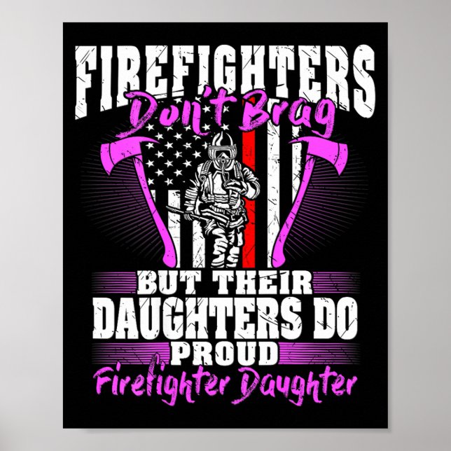 Firefighters Don't Brag - Proud Firefighter Daught Poster (Vorne)