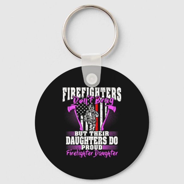 Firefighters Don't Brag - Proud Firefighter Daught Schlüsselanhänger (Vorderseite)