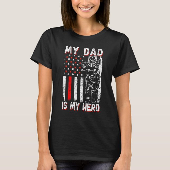 Firefighters My Daddy Is My Hero Firefighter Rescu T-Shirt (Vorderseite)