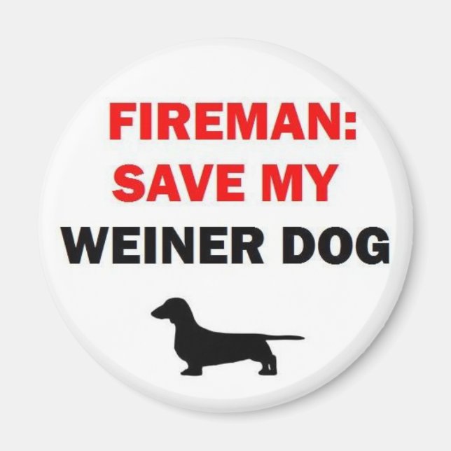 Fireman Rettete My Weiner Dog Magnet (Vorne)