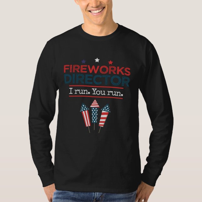 Fireworks Director 4th Of July T-Shirt (Vorderseite)