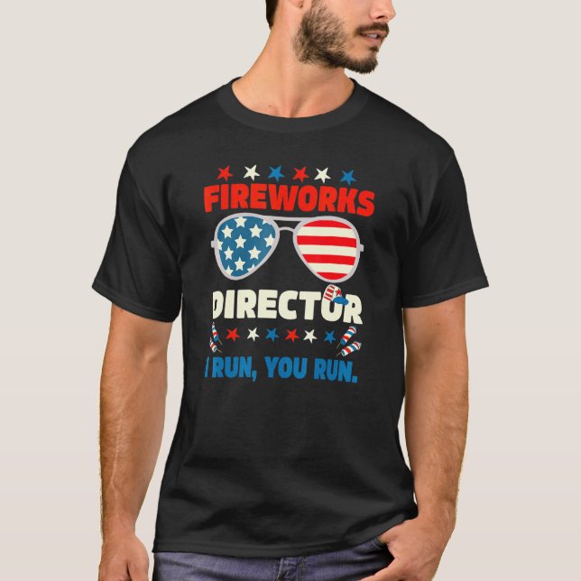 Fireworks Director Fireworks Director I Run You Ru T-Shirt (Vorderseite)