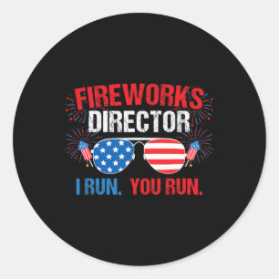 Fireworks Director I Run. Du läufst. Juli Runder Aufkleber