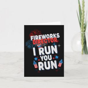 Fireworks Director I Run You Run 4th July Celeb Karte