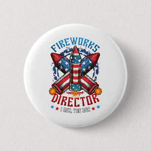 Fireworks Director I Run You Run 4th July Indep Button