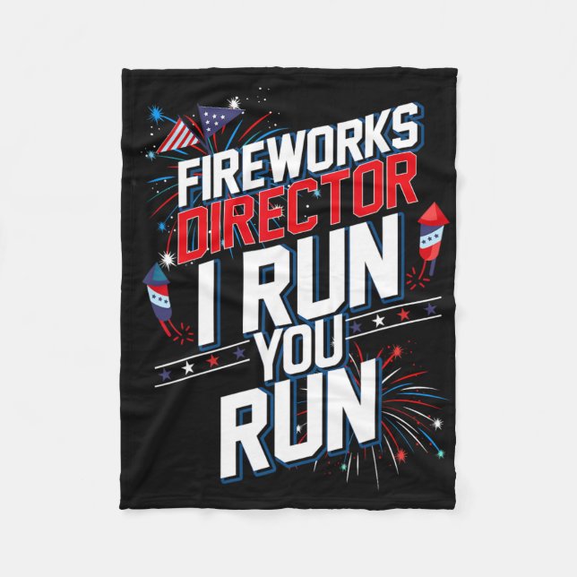 Fireworks Director I Run You Run 4th July Indep Fleecedecke (Vorderseite)