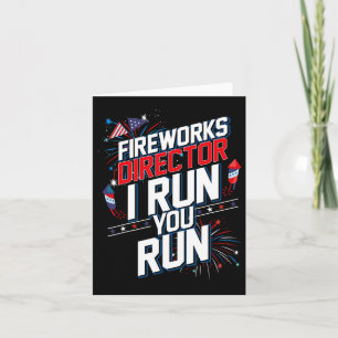 Fireworks Director I Run You Run 4th July Indep Karte