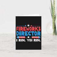 Fireworks Director I Run You Run 4th July Indep
