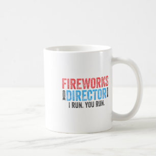 Fireworks Director I Run You Run 4th July Shirt Kaffeetasse