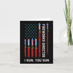 Fireworks Director I Run You Run American Flag 4 Karte