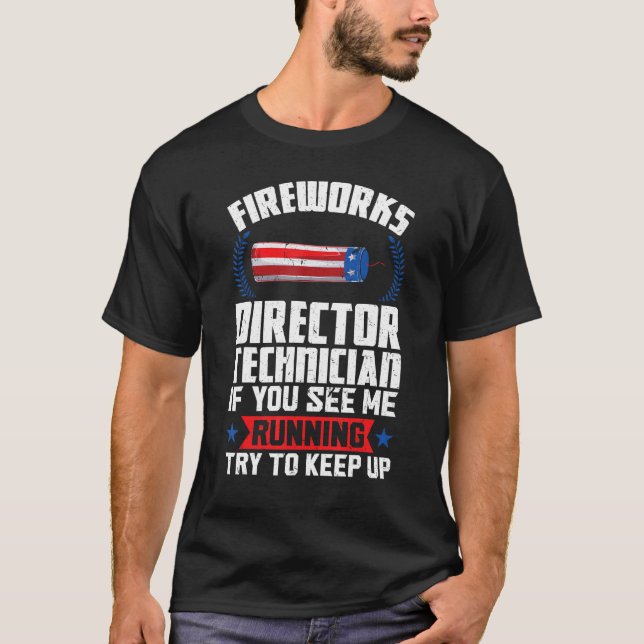 fireworks director technician if you see American  T-Shirt (Vorderseite)
