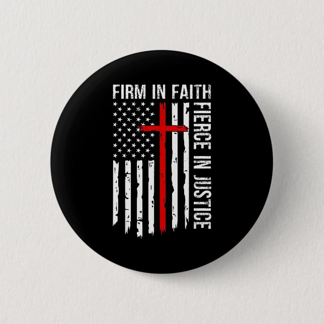 Firm In Faith Fierce In Justice Usa Flag Christian Button (Vorderseite)