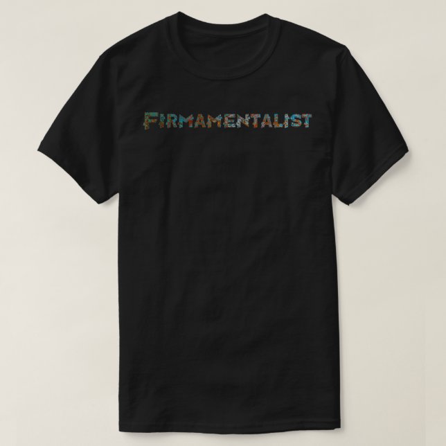 Firmamentalist Flat Earth Gläubiger T-Shirt (Design vorne)