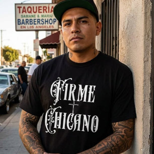 Firme Chicano-Hemd T-Shirt