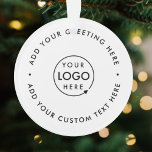 Firmenlogo | Minimalistisch Clean Simple Christmas Ornament<br><div class="desc">Einfaches,  stilvolles,  weißes Firmenlogo rund um Weihnachtsschmuck im modernen minimalistischen Stil. Sie können ganz einfach Ihr Firmenlogo und Ihren individuellen Text (z.B. Feiertage oder fröhliche Weihnachten) für den perfekten Urlaubserlebnis mit einem beruflichen Ambiente hinzufügen. #logo #business #christmas #ornament</div>