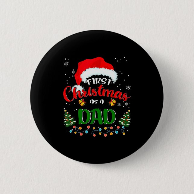 First Christmas As A Dad Funny Christmas Xmas New  Button (Vorderseite)