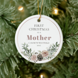 First Christmas as a Mother Name Year Keramik Ornament