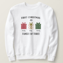 First Christmas as Family of Three Gift Sweatshirt