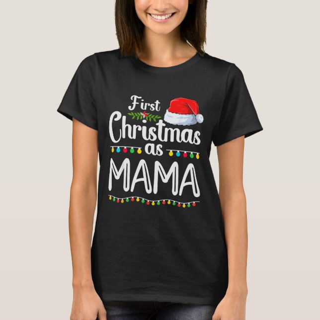 First Christmas As Mama New Mama 1st Christmas Xma T-Shirt (Vorderseite)