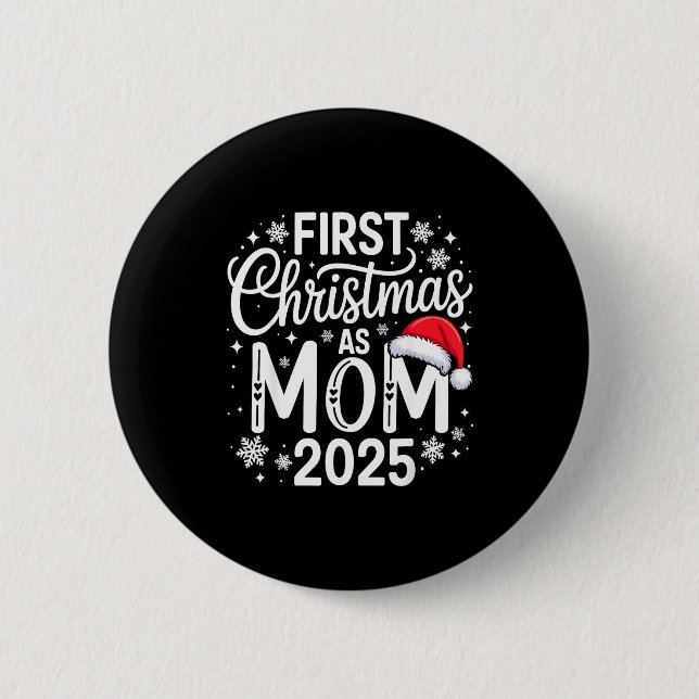 First Christmas As Mom 2025 Matching Family Holida Button (Vorderseite)