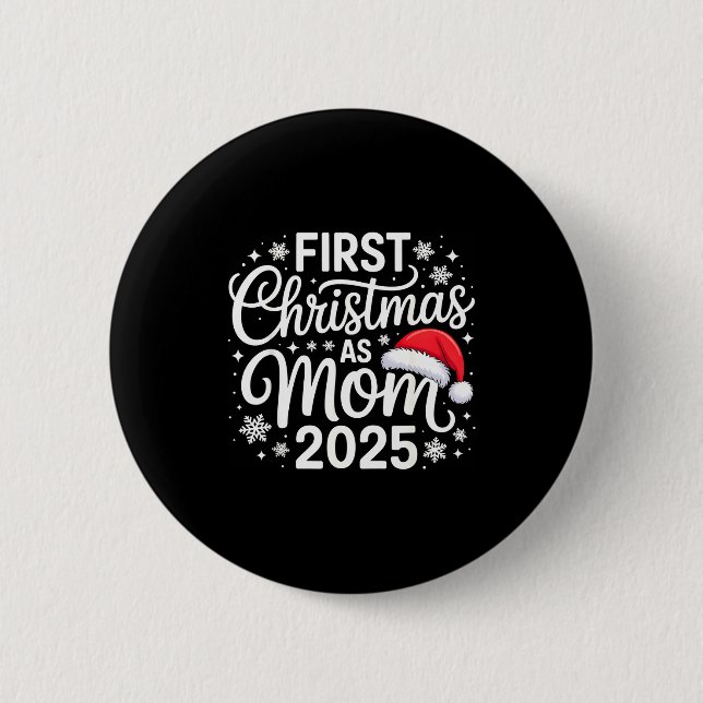 First Christmas As Mom 2025 Snowflake Xmas Family  Button (Vorderseite)
