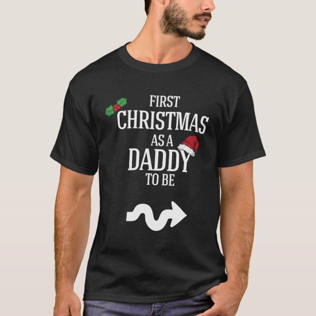 First Christmas Daddy Pregnancy Ankündigung Baby T-Shirt (Vorderseite)