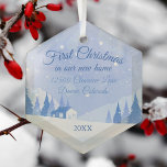 First Christmas New Home Beautiful Wintercustom Ornament Aus Glas<br><div class="desc">This beautiful custom new home Christmas ornament is personalized with your address and year in elegant blue cursive typography over a scenic landscape drawing of a winter town covered in snow and surrounded by pretty fir trees. Cute holiday present and housewarming gift. First Christmas in Our New Home.</div>