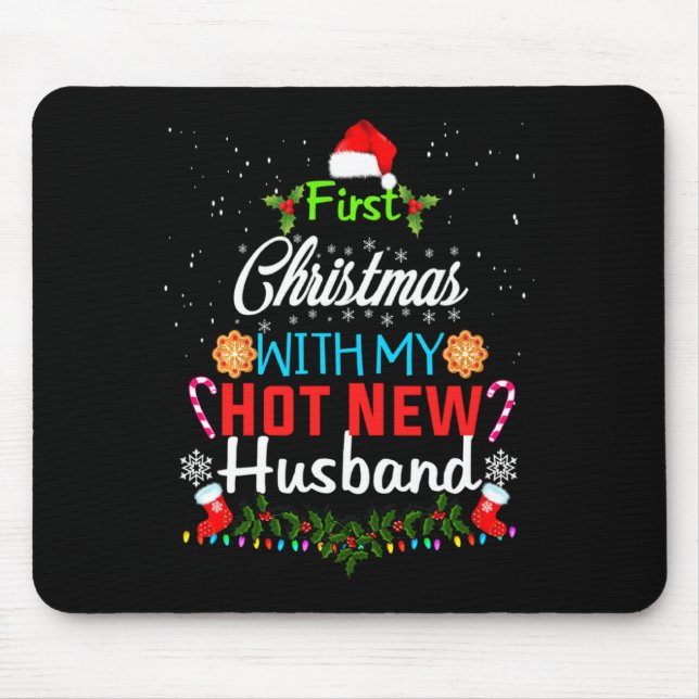 First Christmas With My Hot New Husband Funny Xmas Mousepad (Vorne)