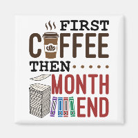 First Coffee Then Month End Accountant Payroll