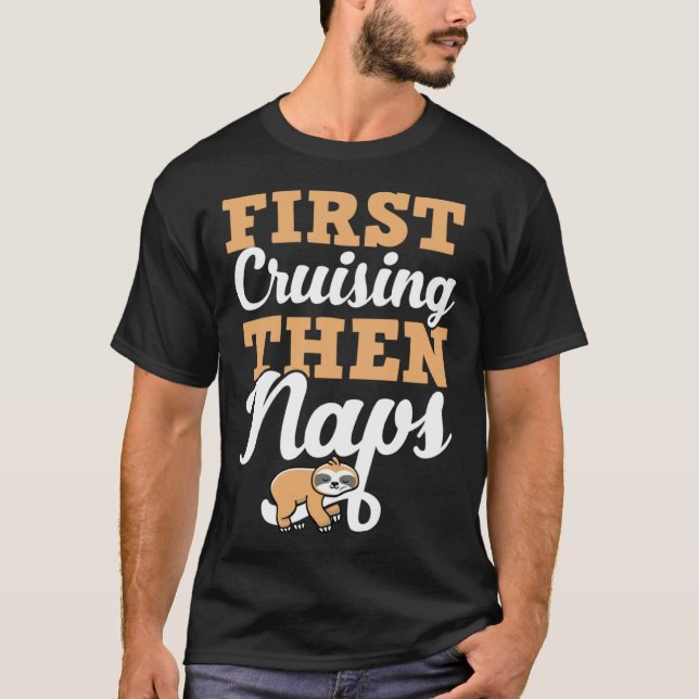 First Cruising Then Naps Cute Napping Sloth T-Shirt (Vorderseite)