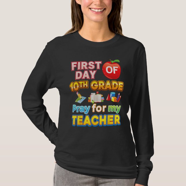 First Day Of 10th Grade Pray For My Teacher Kid St T-Shirt (Vorderseite)