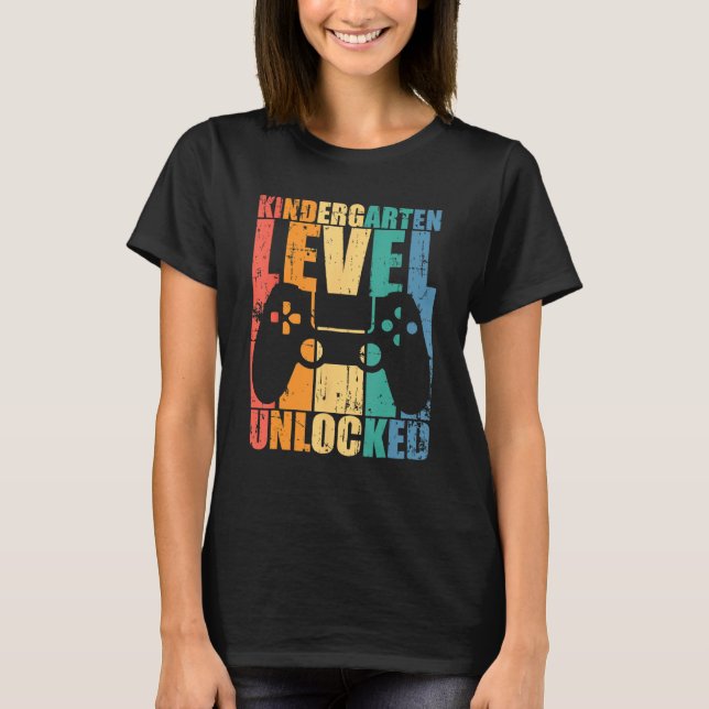 First Day Of Kindergarten Level Unlocked Back To S T-Shirt (Vorderseite)