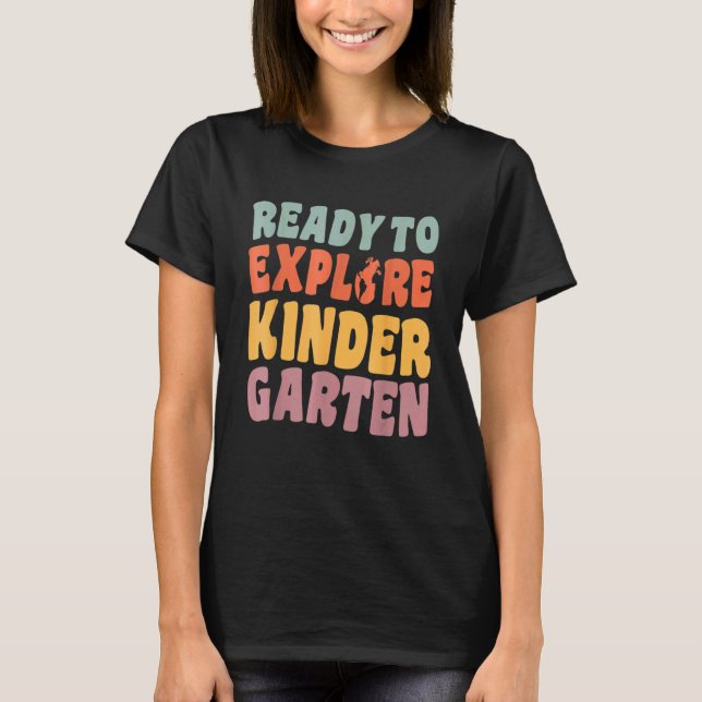 First Day Of Kindergarten Ready to Explore Kinderg T-Shirt (Vorderseite)