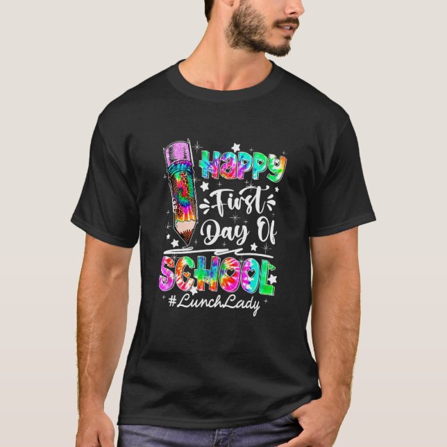 First Day Of School Happy Team Lunch Lady Back To  T-Shirt (Vorderseite)