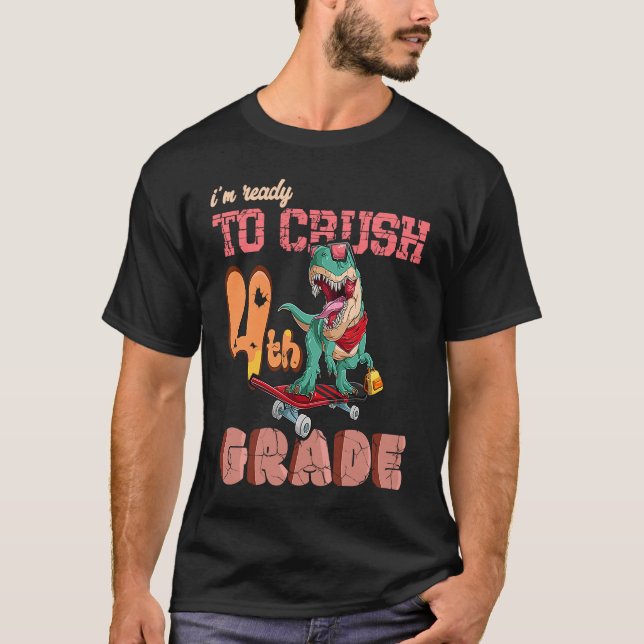 First Day Of School Ready To crush 4th grade Trex  T-Shirt (Vorderseite)