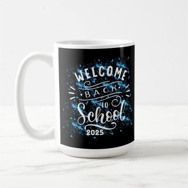 FIRST DAY OF SCHOOL WELCOME BACK TO SCHOOL 2025 KAFFEETASSE (Links)