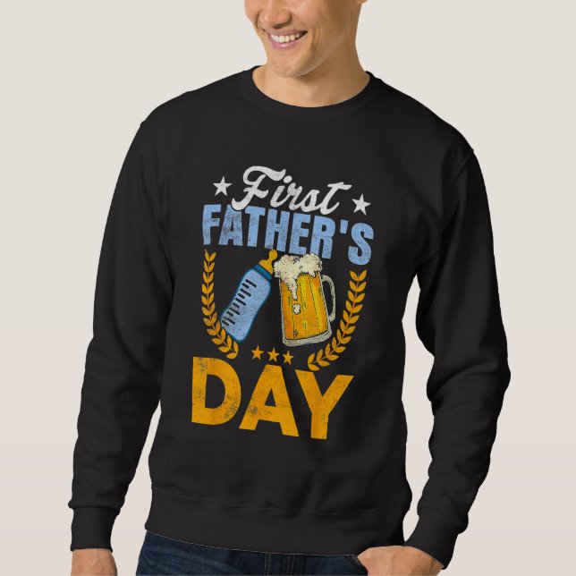 First Father s Day  Beer Baby Bottle Dad Daddy Men Sweatshirt (Vorderseite)