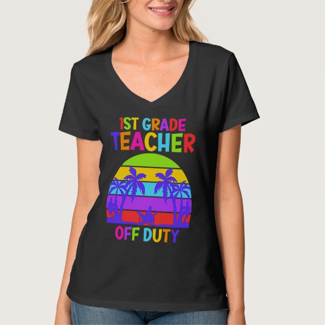 First grade class teacher on vacation teacher T-Shirt (Vorderseite)