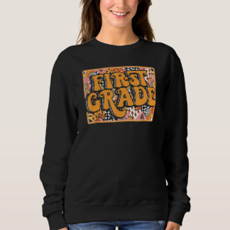 First Grade Retro School Back To School First Day  Sweatshirt
