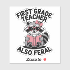 First Grade Teacher Also Feral Cute Funny School Aufkleber