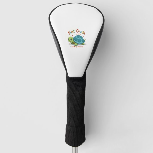 First Grade Turtle-y Awesome 1st Grade Back to Sch Golf Headcover (Vorderseite)