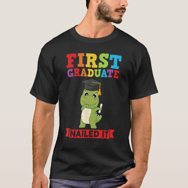 first graduate nailed it first grade graduation T-Shirt (Vorderseite)