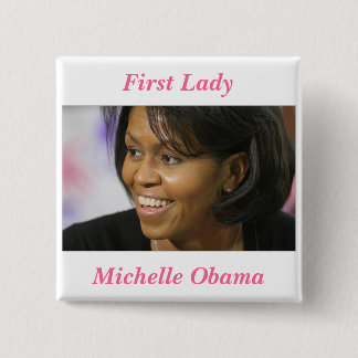 First Lady Michelle Obama Button